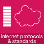 Internet Protocols and Standards